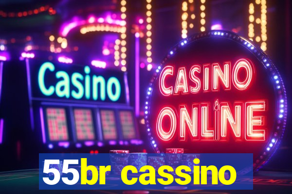55br cassino